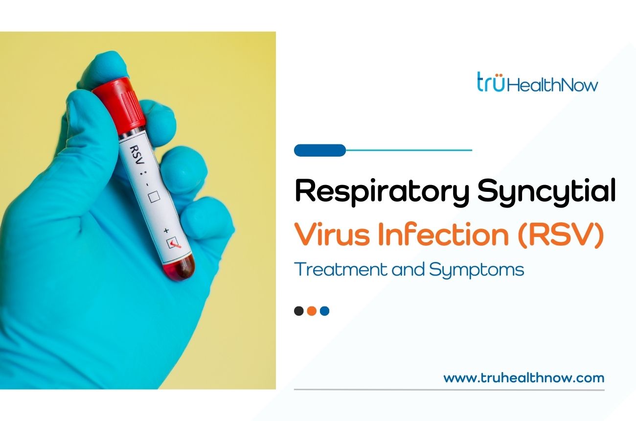 Respiratory Syncytial Virus Infection (RSV) Treatment and Symptoms
